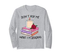 T-Shirt Amusant pour Amoureux du Livre Don't Ask What I'm Reading Manche Longue