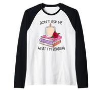 T-Shirt Amusant pour Amoureux du Livre Don't Ask What I'm Reading Manche Raglan