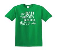 T-shirt amusant pour enfant avec inscription « My Dad Thinks He's in Charge That's SO Cute », T-shirt vert irlandais imprimé blanc, 3-4 ans