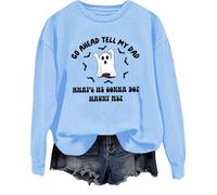 T-shirt amusant pour Halloween avec inscription « Go Ahead Tell My Dad What's He Gonna Do Haunt Me », bleu ciel, 3XL