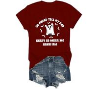 T-shirt amusant pour Halloween avec inscription « Go Ahead Tell My Dad What's He Gonna Do Haunt Me », bordeaux, 3XL