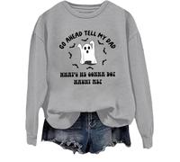 T-shirt amusant pour Halloween avec inscription « Go Ahead Tell My Dad What's He Gonna Do Haunt Me », gris, 3XL