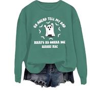 T-shirt amusant pour Halloween avec inscription « Go Ahead Tell My Dad What's He Gonna Do Haunt Me », Vert, XL