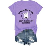 T-shirt amusant pour Halloween avec inscription « Go Ahead Tell My Dad What's He Gonna Do Haunt Me », violet clair, 3XL