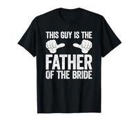 T-shirt amusant pour mariage avec inscription « This Guy Is The Father Of The Bride » T-Shirt