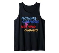 T-Shirt Amusant « Rien ne Change si Rien ne Change » Débardeur