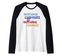T-Shirt Amusant « Rien ne Change si Rien ne Change » Manche Raglan