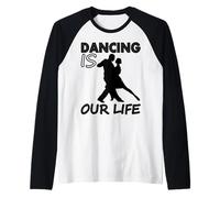 T-Shirt avec Inscription en Allemand Tanzer ist unser Leben Manche Raglan