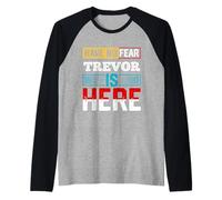 T-Shirt avec Inscription « Have No Fear Trevor is Here » Manche Raglan