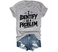 T-shirt avec inscription « I Identify As A Problem », gris, L