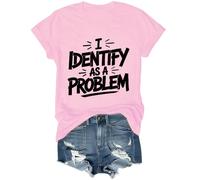 T-shirt avec inscription « I Identify As A Problem », rose, XXL