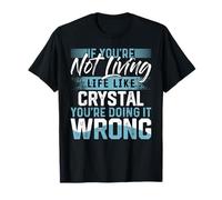 T-shirt avec inscription « If You're Not Living Life Like Crystal » T-Shirt