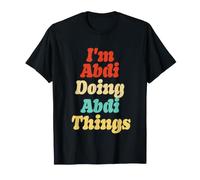 T-Shirt avec Inscription « I'm Abdi Doing Abdi Things » T-Shirt
