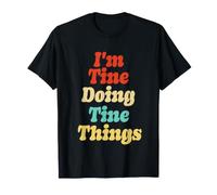 T-Shirt avec Inscription « I'm Tine Doing Tine Things » T-Shirt