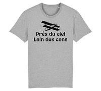 T Shirt Avion Près du Ciel, Loin des Cons - pour Homme - Imprimé en France - Coton 100% Bio - Cadeau Anniversaire Aviation Humour Original Rigolo (Gris, M)