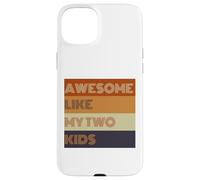 T-shirt Awesome Like My Two Kids pour la fête des pères Coque pour iPhone 15 Plus