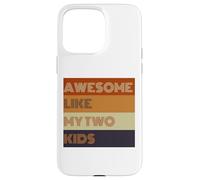 T-shirt Awesome Like My Two Kids pour la fête des pères Coque pour iPhone 15 Pro Max
