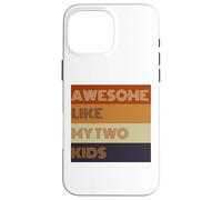 T-shirt Awesome Like My Two Kids pour la fête des pères Coque pour iPhone 16 Pro Max