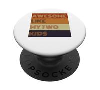 T-shirt Awesome Like My Two Kids pour la fête des pères PopSockets PopGrip Adhésif