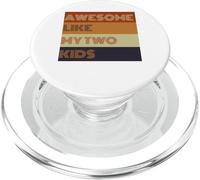 T-shirt Awesome Like My Two Kids pour la fête des pères PopSockets PopGrip pour MagSafe