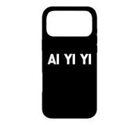 T-Shirt Ay Yi Yi avec Dicton drôle Sarcastique Fantaisie Humour Mignon Coque pour iPhone 17 Pro Max