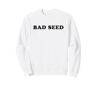 T-Shirt Bad Seed Sweatshirt