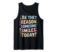 T-Shirt « Be The Reason Someone Smiles Today » pour Femmes, Hommes, Enfants Débardeur