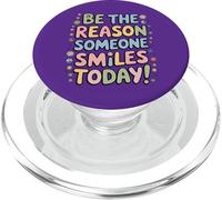 T-Shirt « Be The Reason Someone Smiles Today » pour Femmes, Hommes, Enfants PopSockets PopGrip pour MagSafe