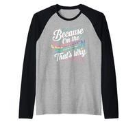 T-Shirt « Because I'm The Warden That's Why » Manche Raglan