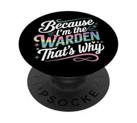 T-Shirt « Because I'm The Warden That's Why » PopSockets PopGrip Adhésif