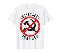 T-shirt « Better Dead Than Red » - Cadeau cool de Philistine T-Shirt