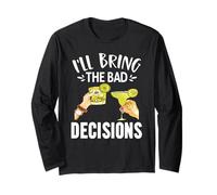 T-Shirt BFF « I'll Bring The Bad Decisions » pour Homme et Femme Manche Longue