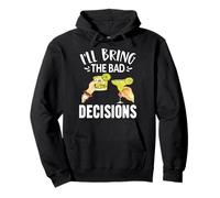 T-Shirt BFF « I'll Bring The Bad Decisions » pour Homme et Femme Sweat à Capuche