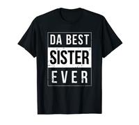 T-shirt « Big or little sister » « Da Best Sister Ever » T-Shirt