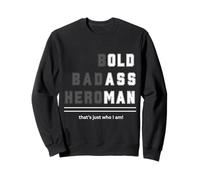 T-Shirt Bold Badass Heroman That's Just Who Old Guy Sweatshirt