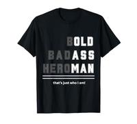 T-Shirt Bold Badass Heroman That's Just Who Old Guy T-Shirt
