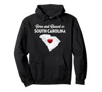 T-Shirt « Born and Raised in South Carolina » Sweat à Capuche