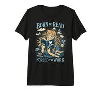T-Shirt Born to Read Forced to Work Fantasy Book Lover T-Shirt Haut de Gamme