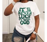 T-shirt casual d'été pour femmes avec col rond et manches courtes, avec impression de slogan "CELA N'A JAMAIS DE CHANCE, C'EST TOUJOURS DIEU". Hauts graphiques pour femmes L,M,S,XL,XSLettres,Unicolore