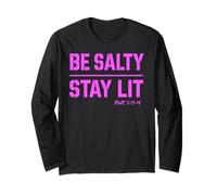 T-Shirt chrétien Be Salty Stay Lit Matt 5:13 Prière en vers de la Bible Manche Longue