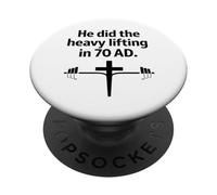 T-Shirt chrétien « He Did The Heavy Lifting » PopSockets PopGrip Adhésif