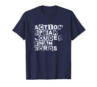 T-shirt Citation Action Speaks Louder than Words T-Shirt