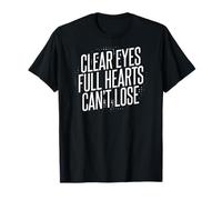 T-shirt Clear Eyes Full Hearts Can't Lose T-Shirt