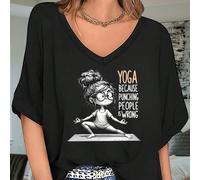 T-shirt col V grande taille pour femmes avec l'impression amusante "Yoga is Because People Suck", top décontracté manches courtes chauve-souris, matériau en polyester léger, vêtement d'activité confor