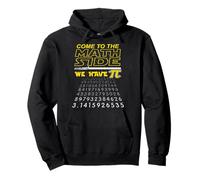T-Shirt « Come to The Math Side We Have Pi » - Math Geek & Nerd Sweat à Capuche