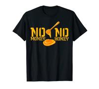 T-shirt Cool Honey Tees - No Money No Honey T-Shirt