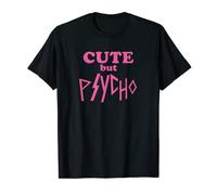 T-shirt Cute But Psycho T-Shirt