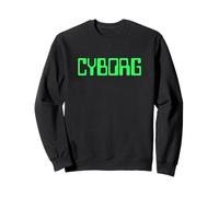 T-Shirt Cyborg Pretend I'm A Cyborg Sweatshirt