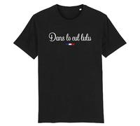 T Shirt dans Le Cul Lulu - pour Homme - Imprimé en France - Coton 100% Bio - Cadeau Anniversaire French Touch Humour Original Rigolo (Noir, L)