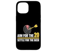 T-Shirt Darts Aim for The 20 Settle for Beer Thrower Coque pour iPhone 15